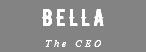 BELLA The CEO